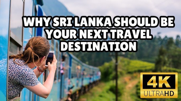 Why Sri Lanka Should Be Your Next Travel Destination: Top Attractions