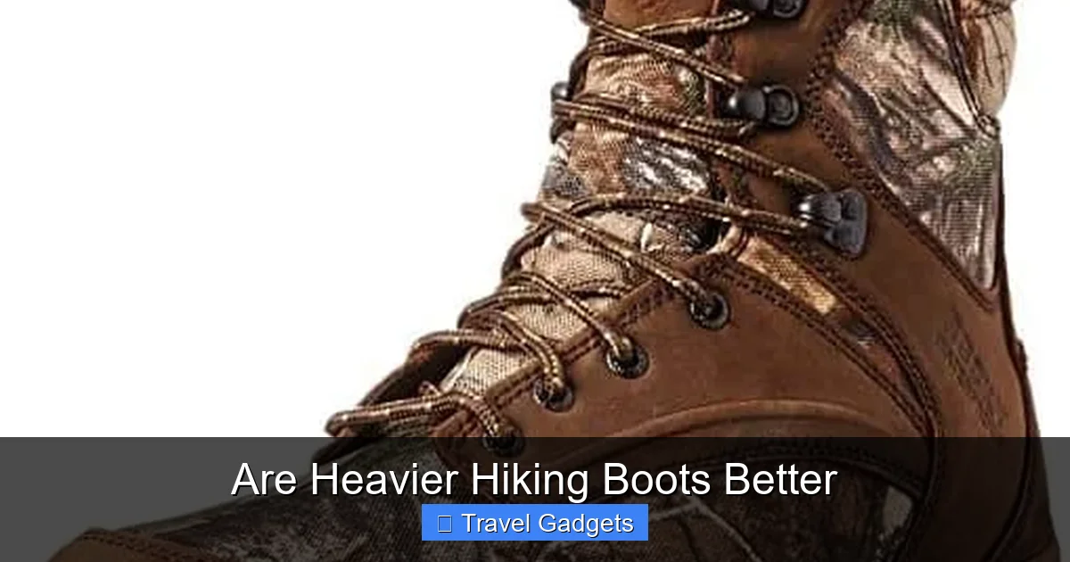 Are Heavier Hiking Boots Better