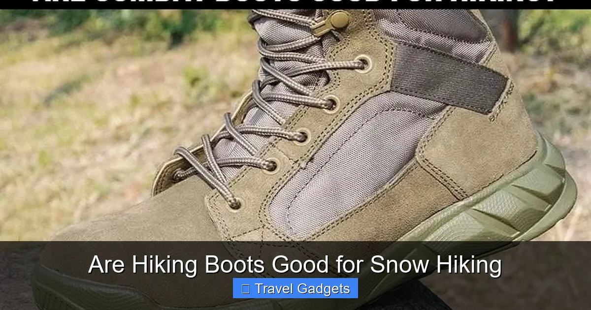 Are Hiking Boots Good for Snow Hiking