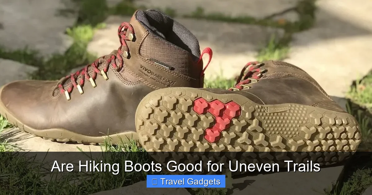 Are Hiking Boots Good for Uneven Trails