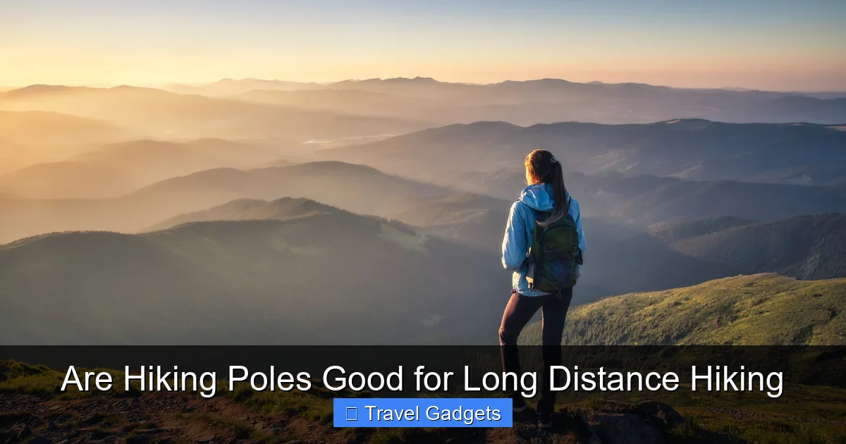Are Hiking Poles Good for Long Distance Hiking