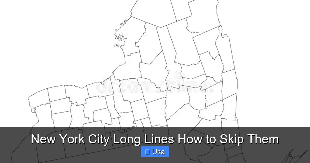 New York City Long Lines How to Skip Them
