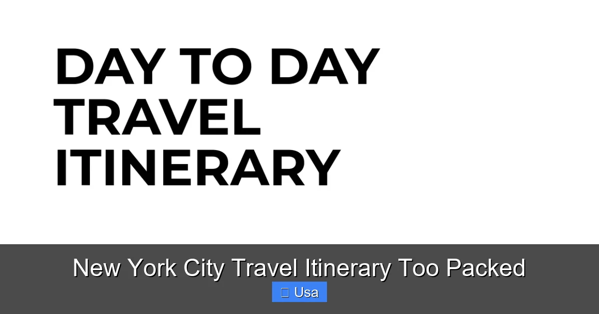New York City Travel Itinerary Too Packed
