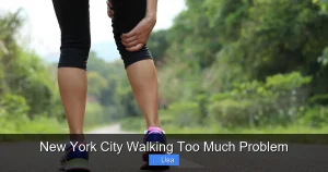 New York City Walking Too Much Problem