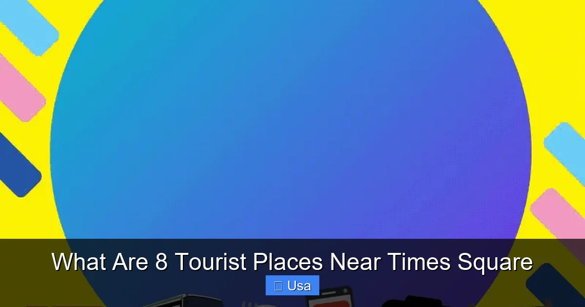 What Are 8 Tourist Places Near Times Square