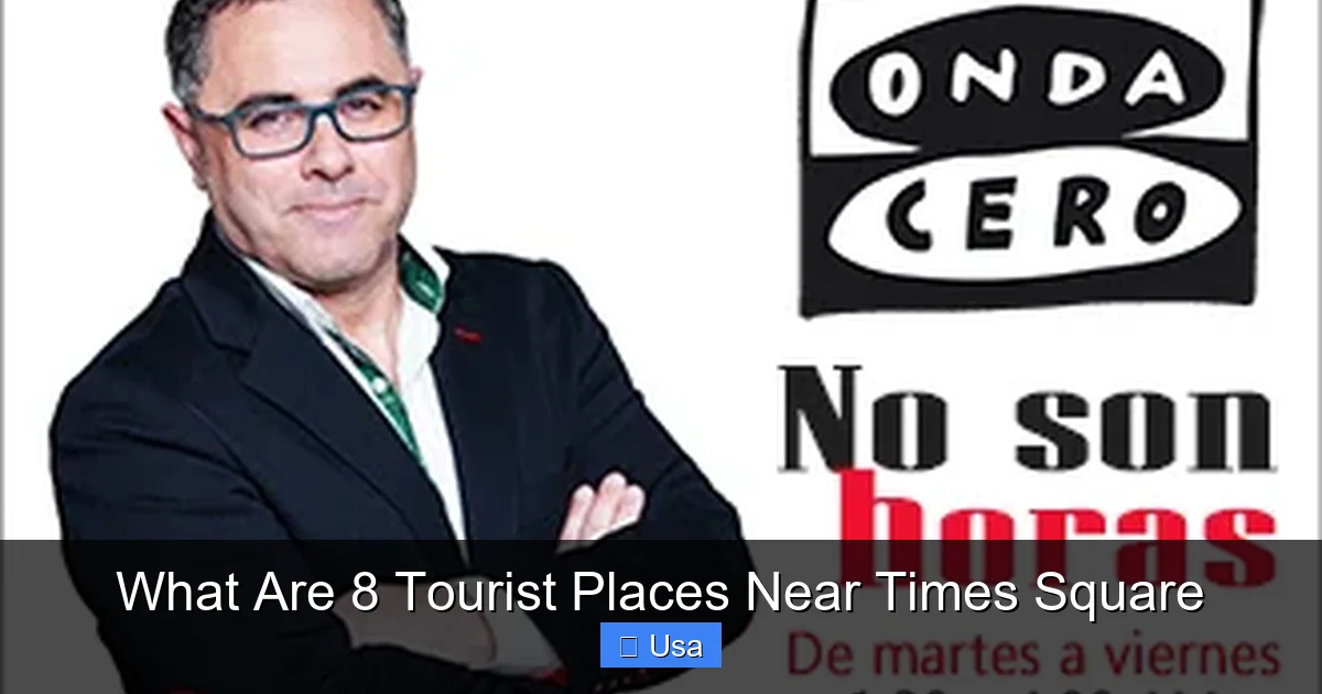 What Are 8 Tourist Places Near Times Square