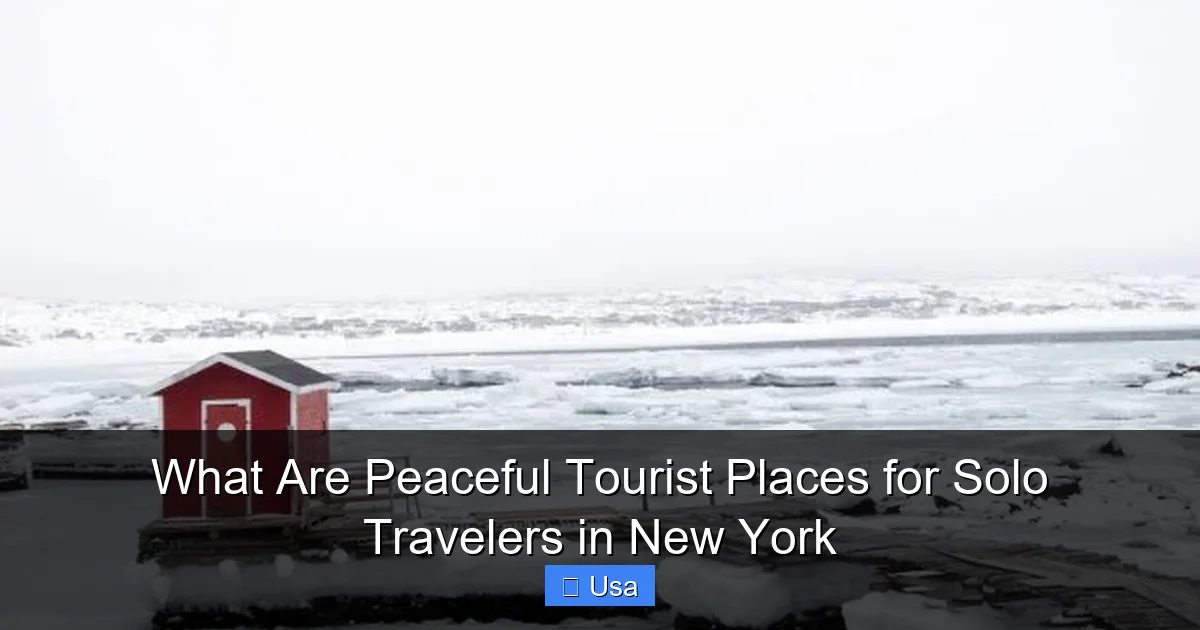 What Are Peaceful Tourist Places for Solo Travelers in New York