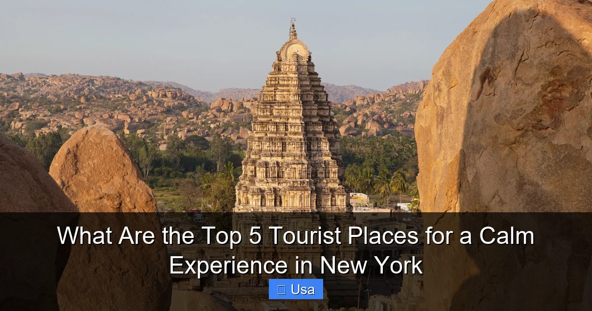 What Are the Top 5 Tourist Places for a Calm Experience in New York