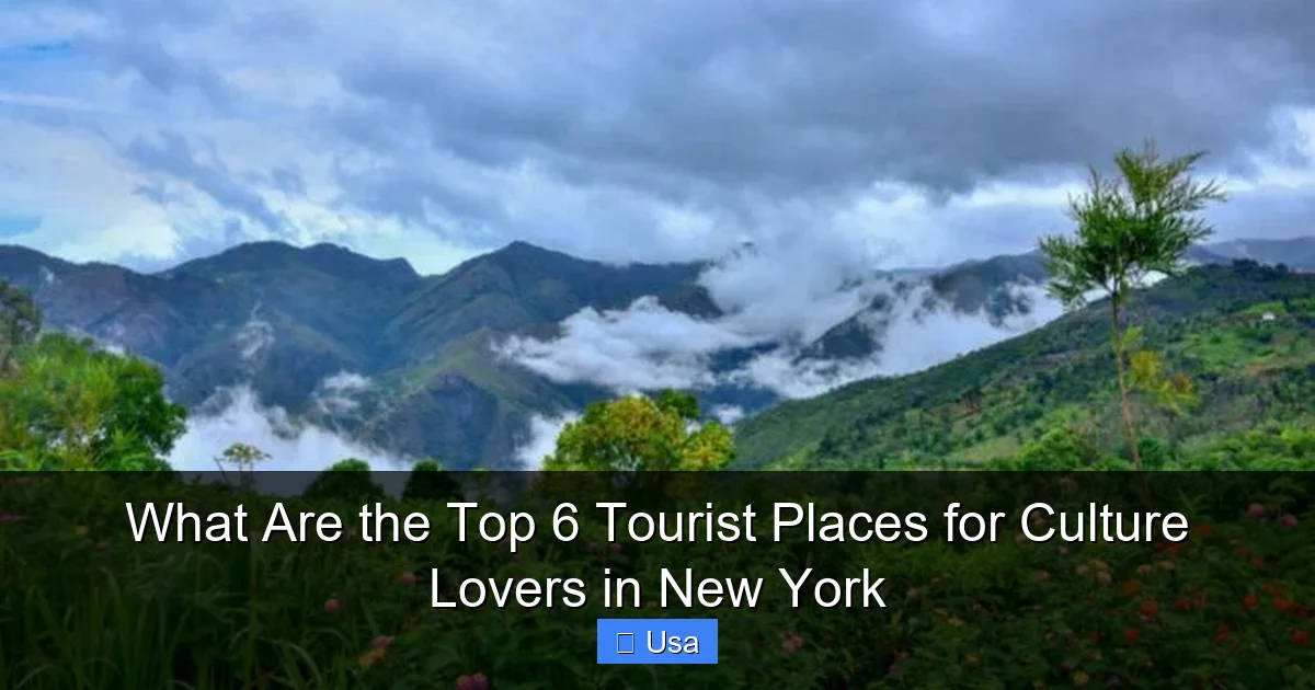 What Are the Top 6 Tourist Places for Culture Lovers in New York
