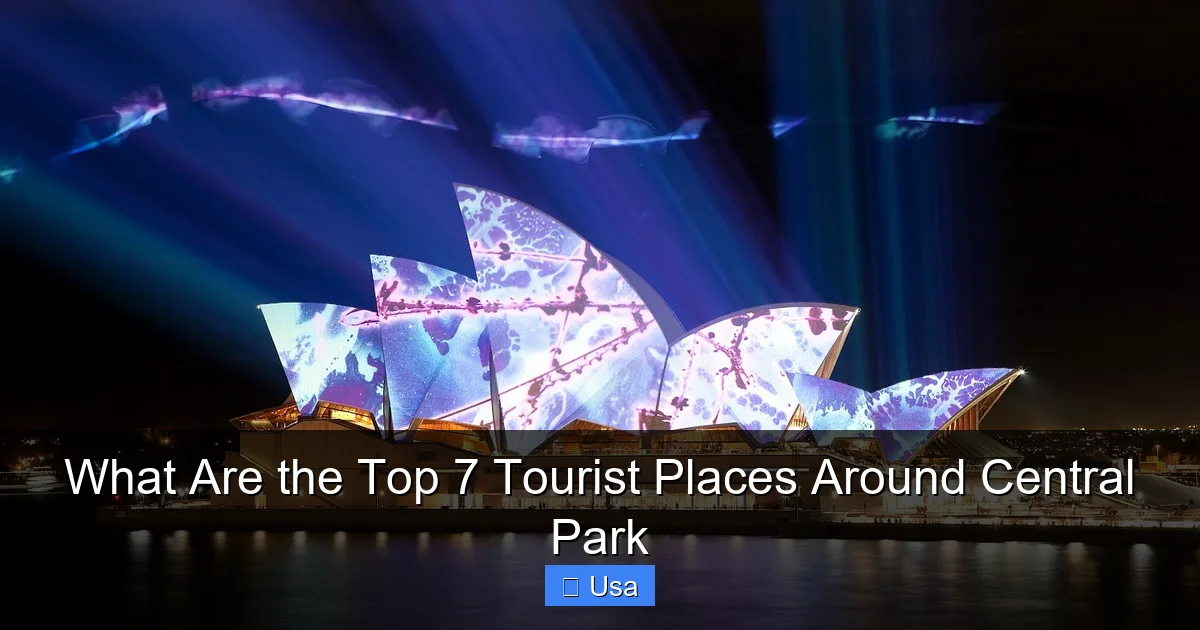 What Are the Top 7 Tourist Places Around Central Park