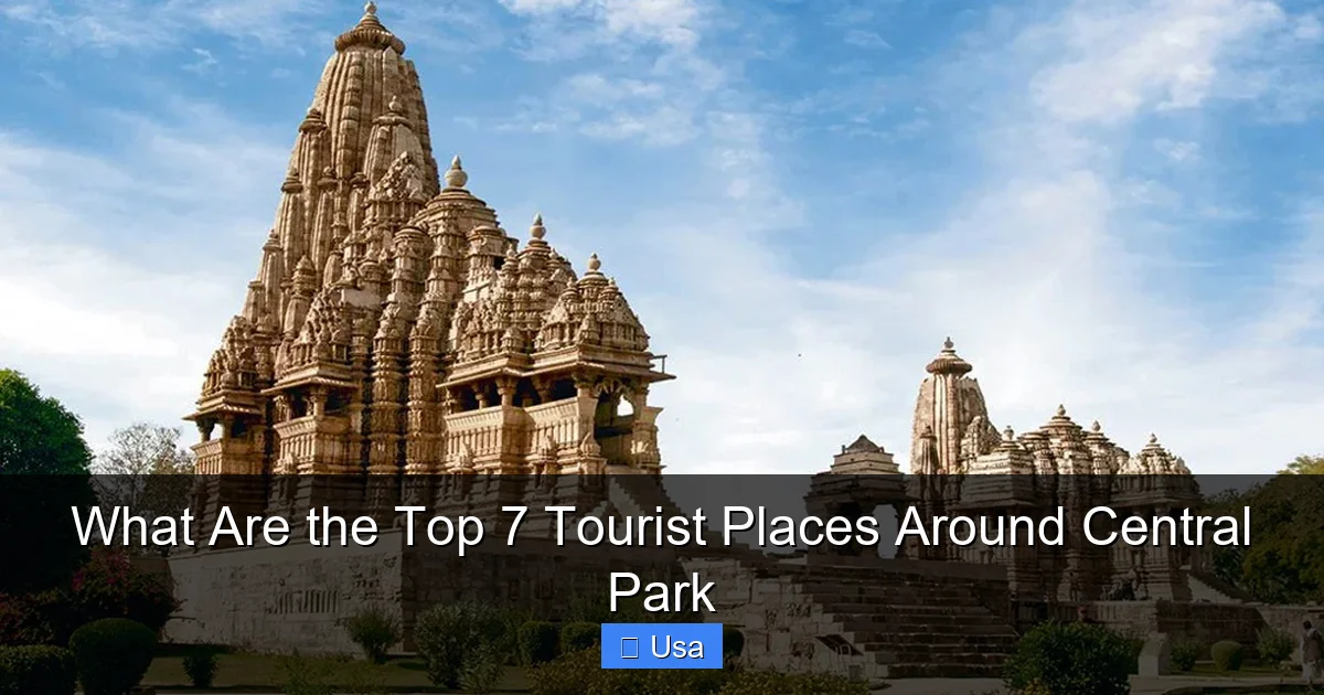 What Are the Top 7 Tourist Places Around Central Park