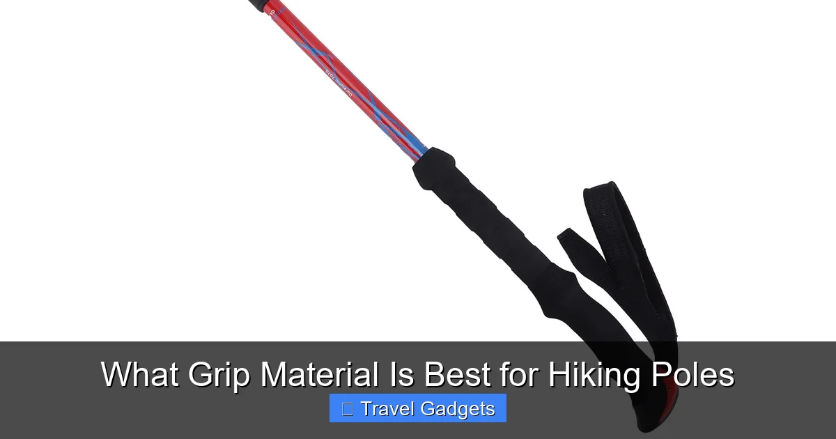What Grip Material Is Best for Hiking Poles