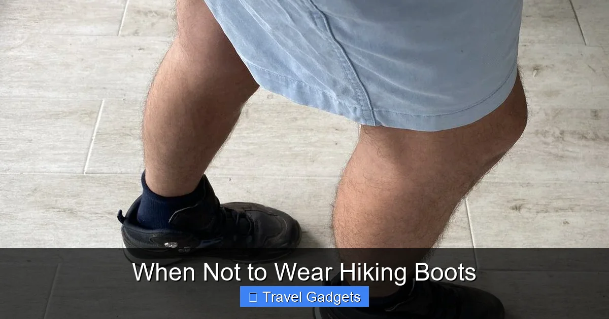 When Not to Wear Hiking Boots
