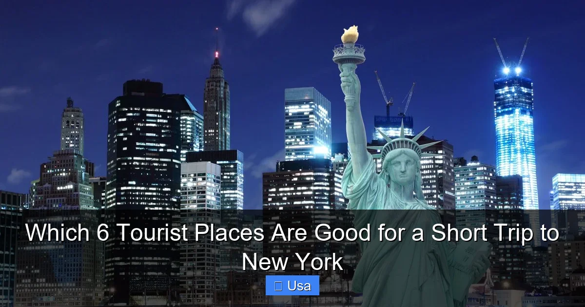 Which 6 Tourist Places Are Good for a Short Trip to New York