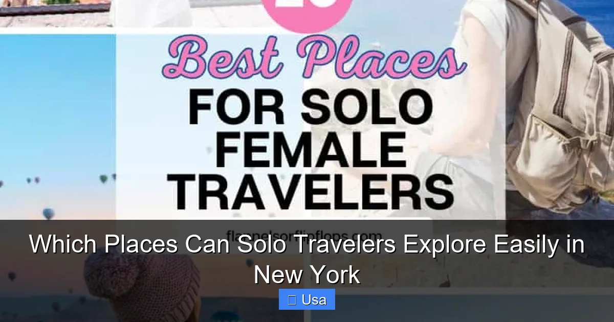 Which Places Can Solo Travelers Explore Easily in New York