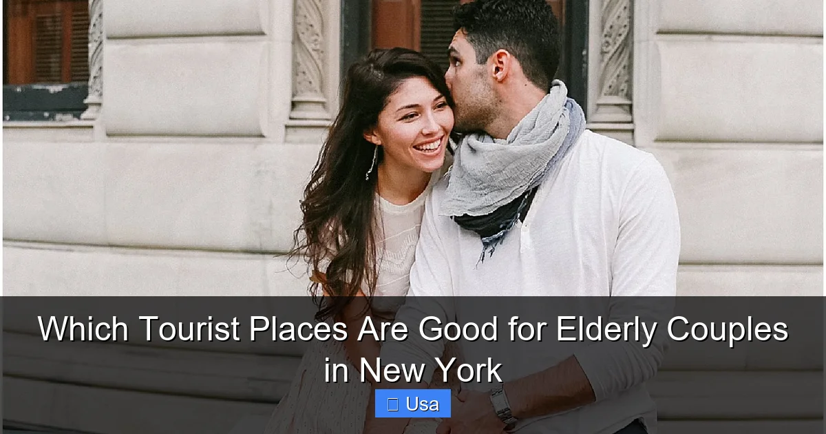 Which Tourist Places Are Good for Elderly Couples in New York