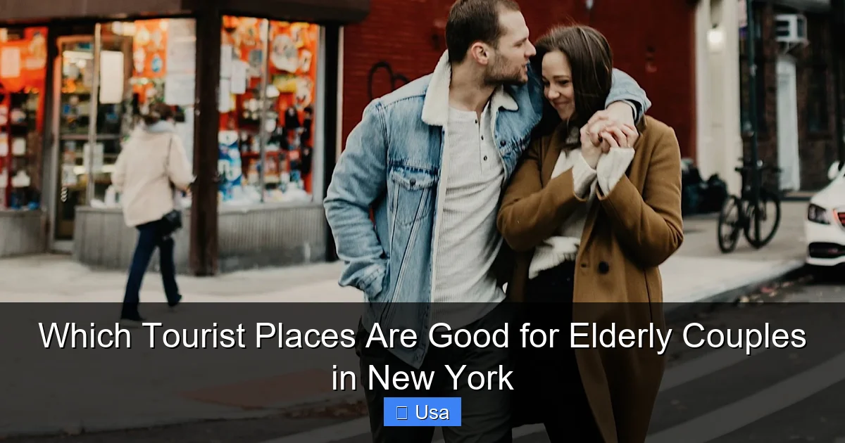 Which Tourist Places Are Good for Elderly Couples in New York