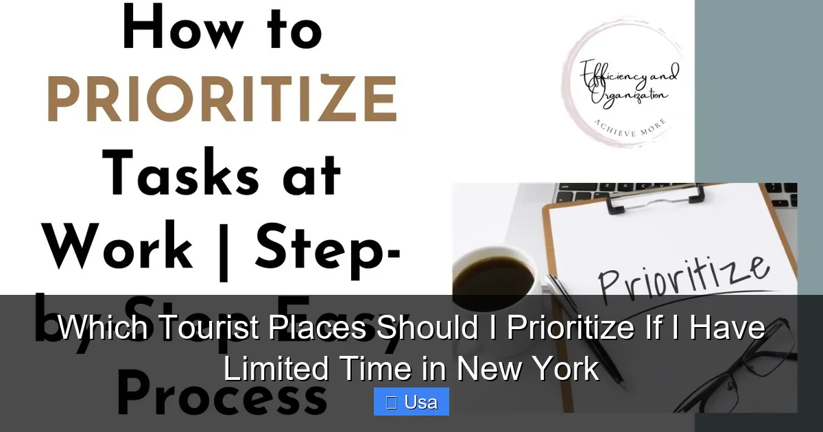 Which Tourist Places Should I Prioritize If I Have Limited Time in New York