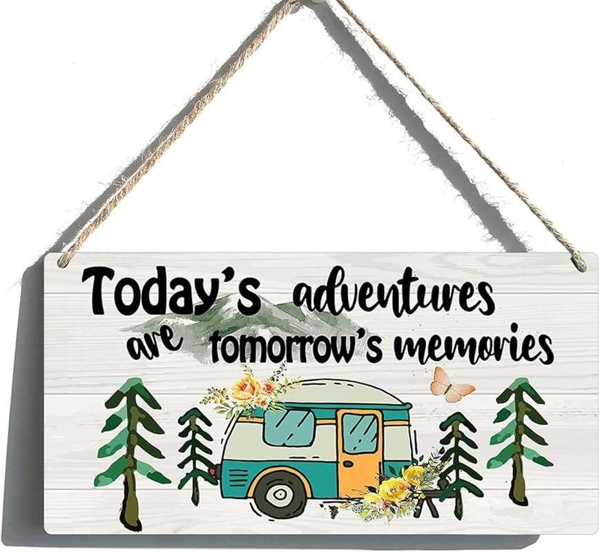 Today's Adventure Are Tomorrow's Memories Camper Sign - Essential RV W