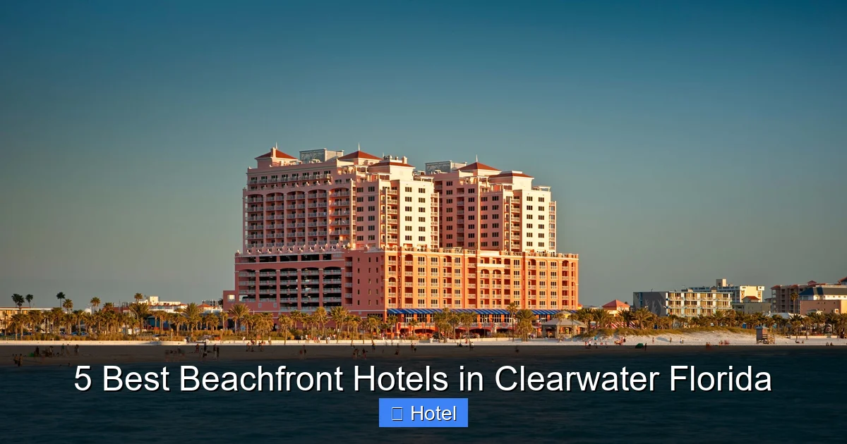 5 Best Beachfront Hotels in Clearwater Florida