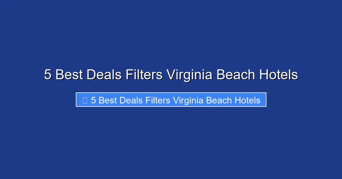 5 Best Deals Filters Virginia Beach Hotels