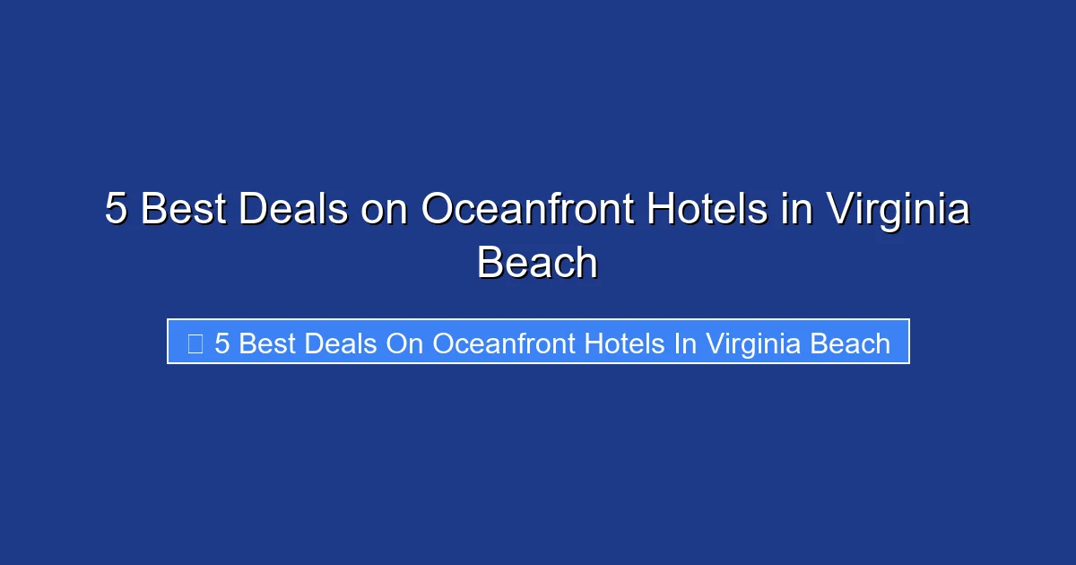 5 Best Deals on Oceanfront Hotels in Virginia Beach