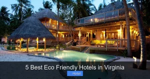 5 Best Eco Friendly Hotels in Virginia