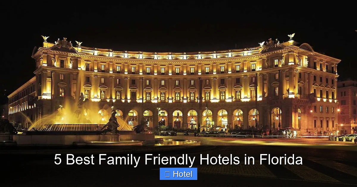 5 Best Family Friendly Hotels in Florida