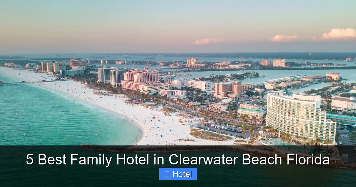 5 Best Family Hotel in Clearwater Beach Florida