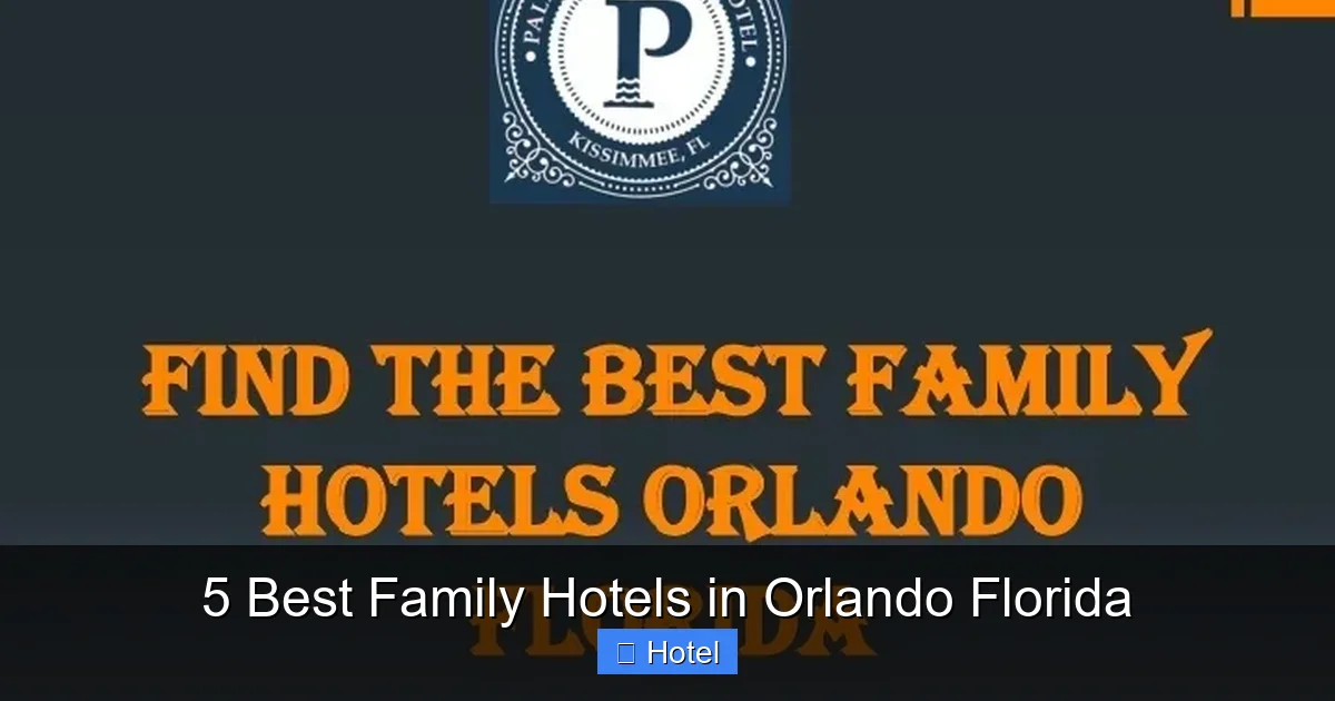 5 Best Family Hotels in Orlando Florida