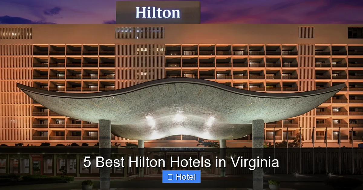 5 Best Hilton Hotels in Virginia