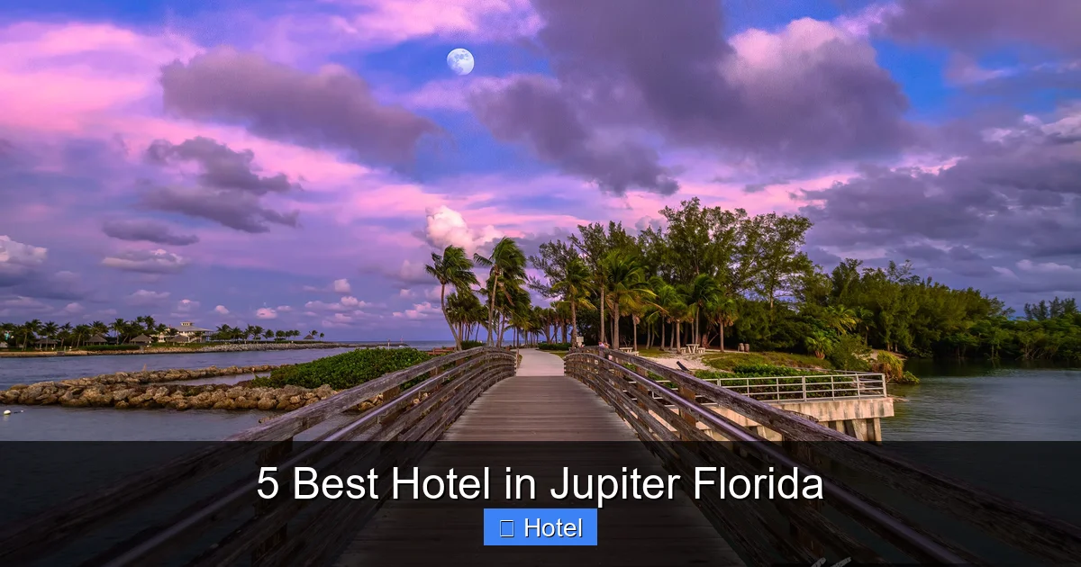 5 Best Hotel in Jupiter Florida