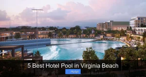 5 Best Hotel Pool in Virginia Beach