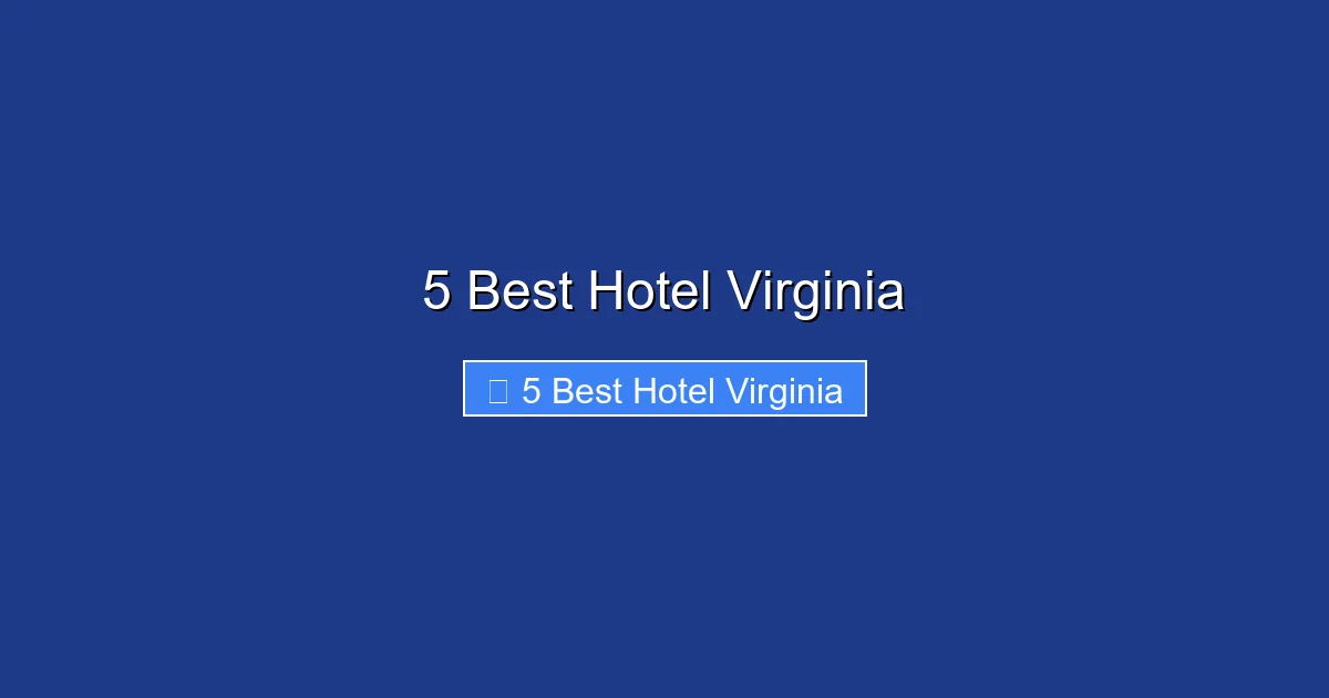 5 Best Hotel Virginia