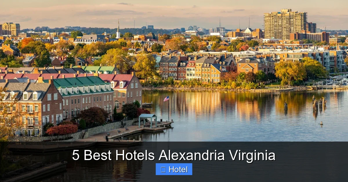 5 Best Hotels Alexandria Virginia