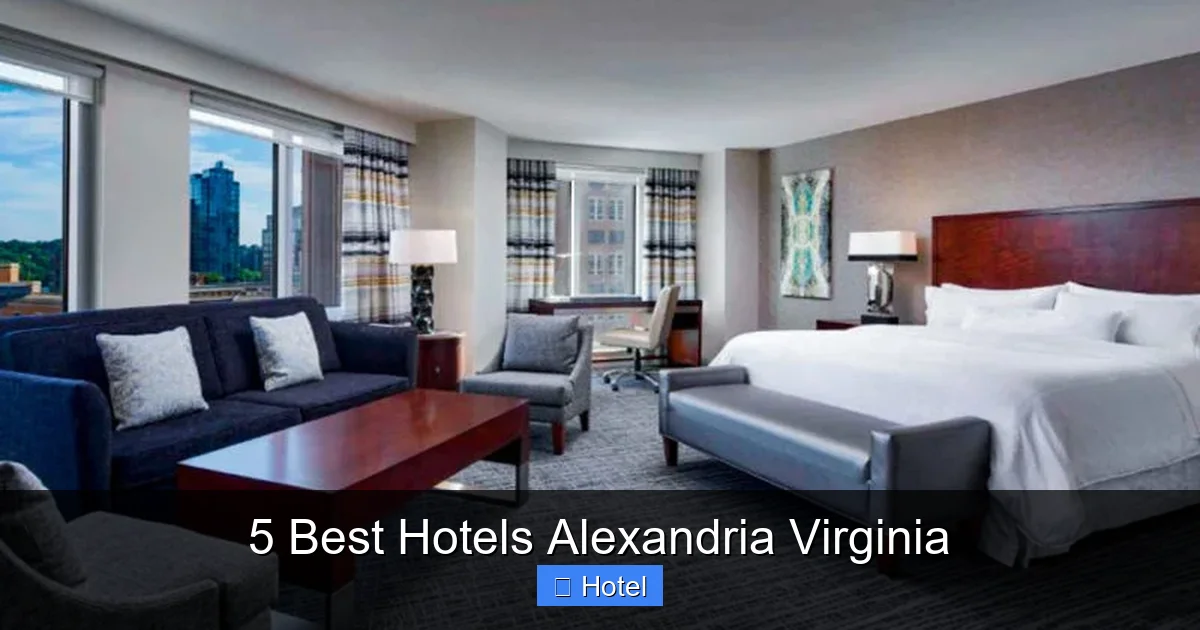 5 Best Hotels Alexandria Virginia