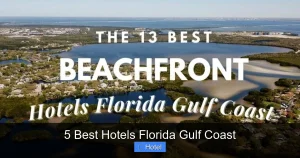 5 Best Hotels Florida Gulf Coast