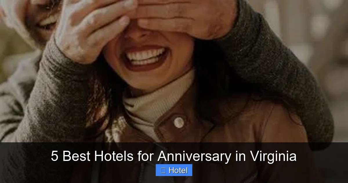5 Best Hotels for Anniversary in Virginia