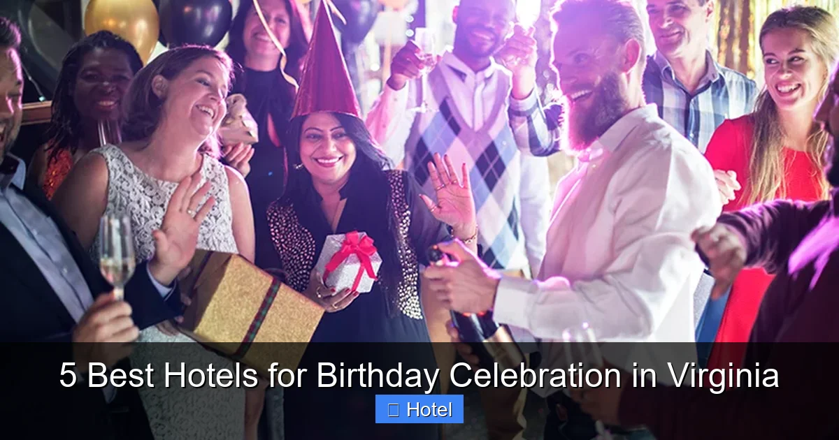 5 Best Hotels for Birthday Celebration in Virginia