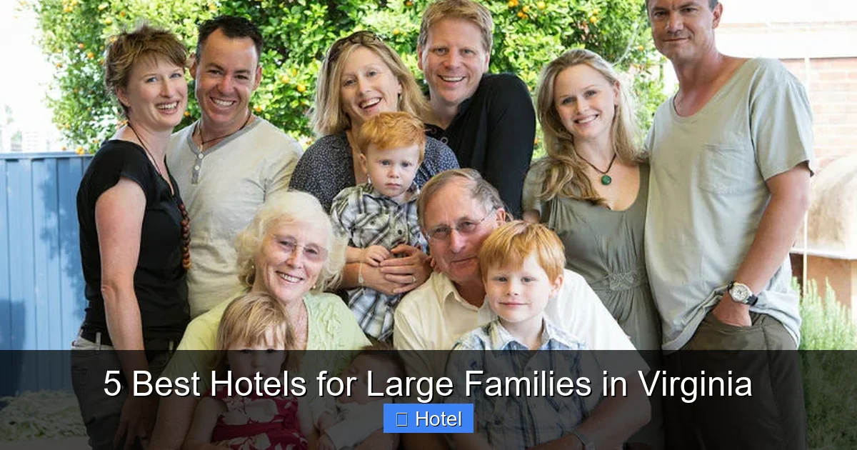 5 Best Hotels for Large Families in Virginia