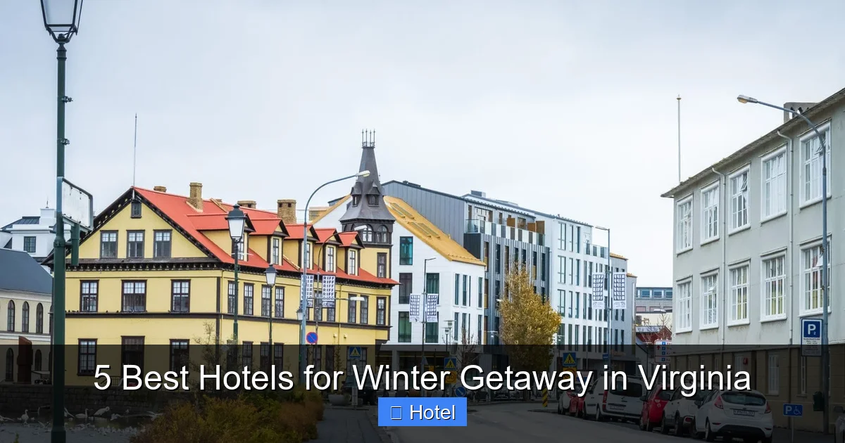 5 Best Hotels for Winter Getaway in Virginia