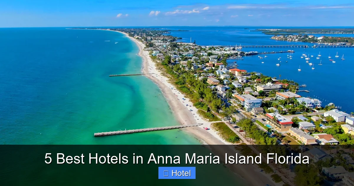 5 Best Hotels in Anna Maria Island Florida