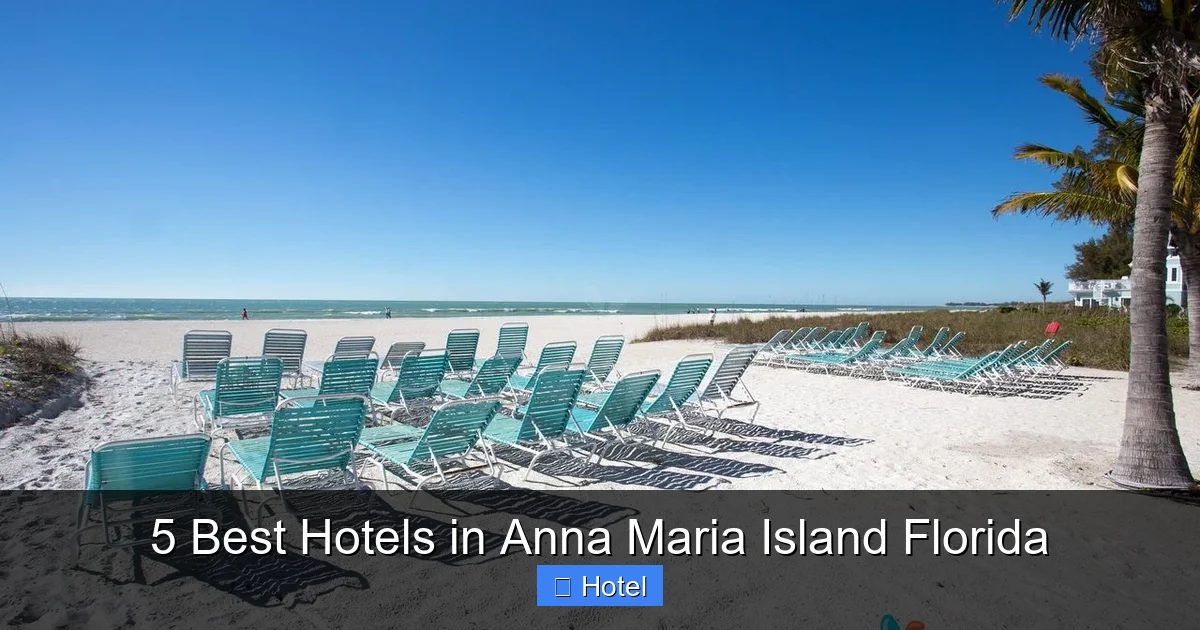 5 Best Hotels in Anna Maria Island Florida