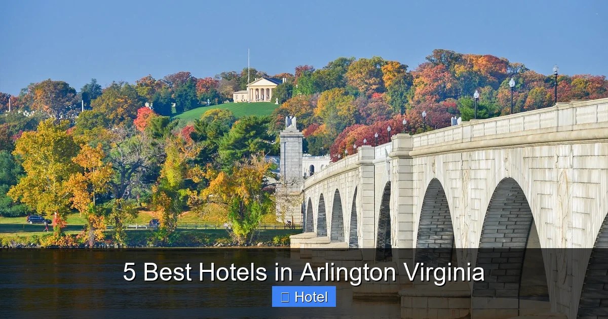 5 Best Hotels in Arlington Virginia