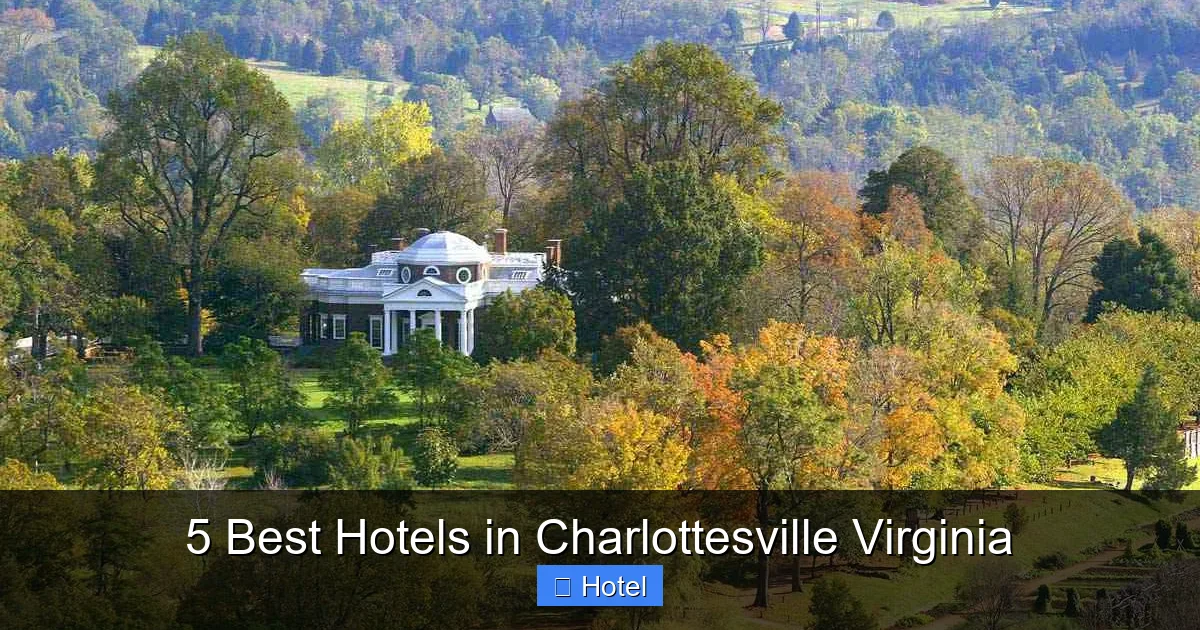 5 Best Hotels in Charlottesville Virginia