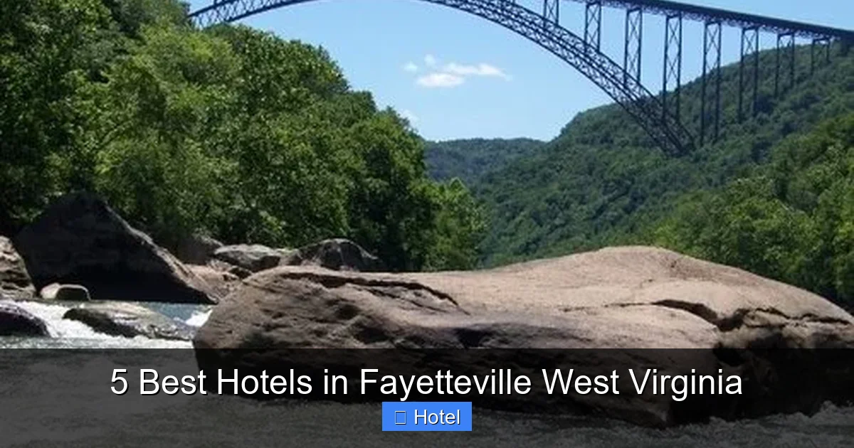 5 Best Hotels in Fayetteville West Virginia