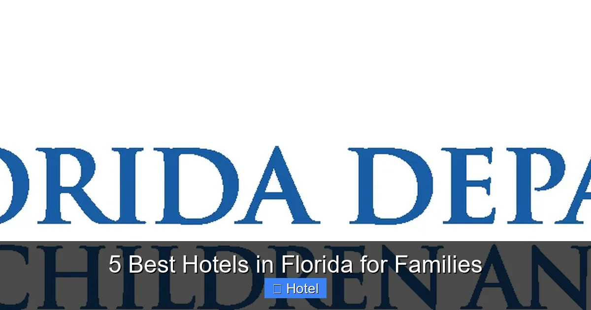 5 Best Hotels in Florida for Families