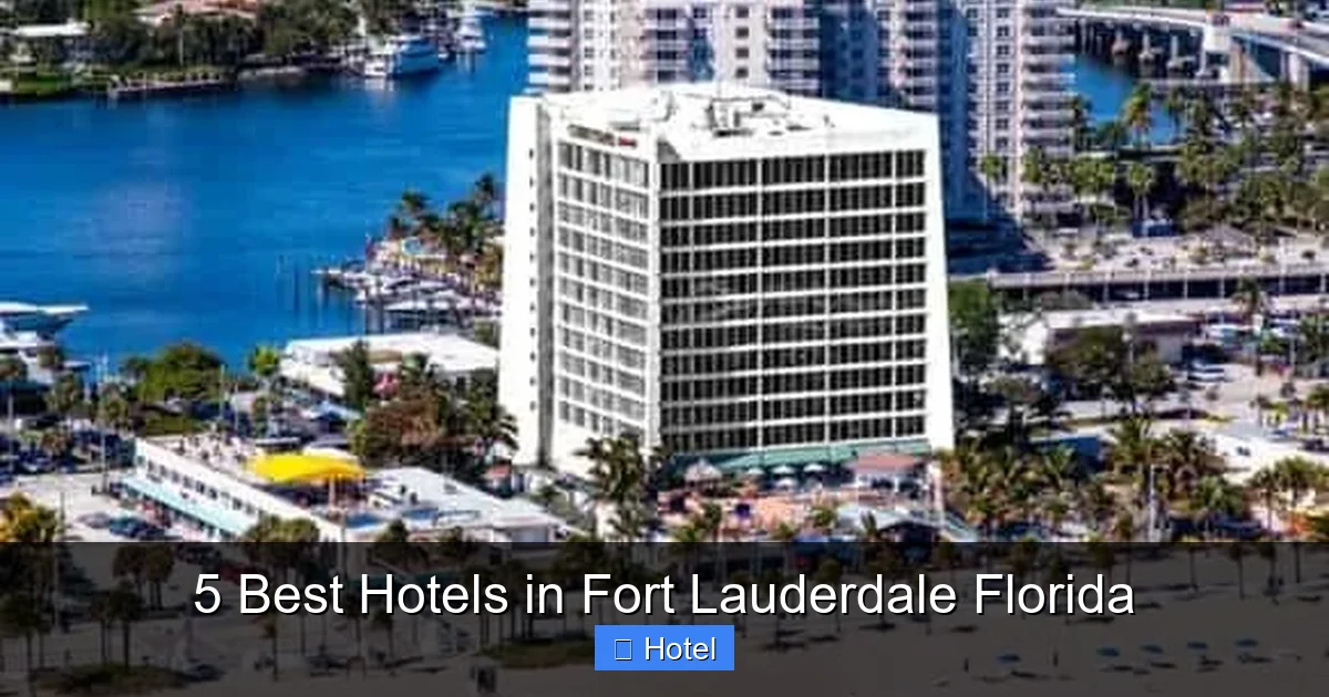 5 Best Hotels in Fort Lauderdale Florida