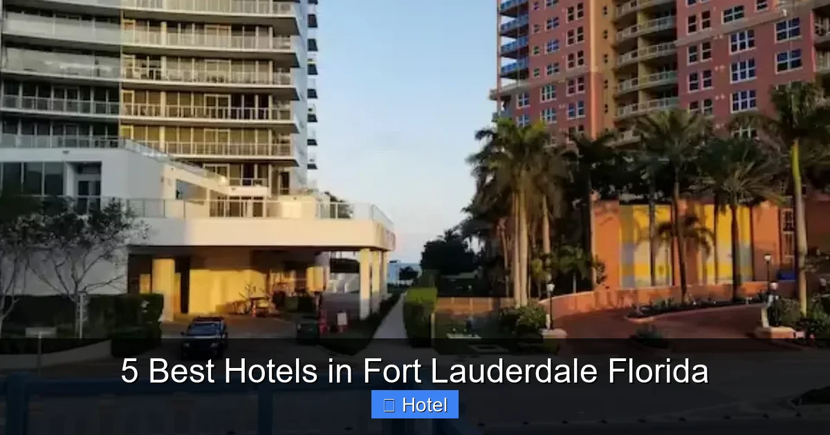 5 Best Hotels in Fort Lauderdale Florida