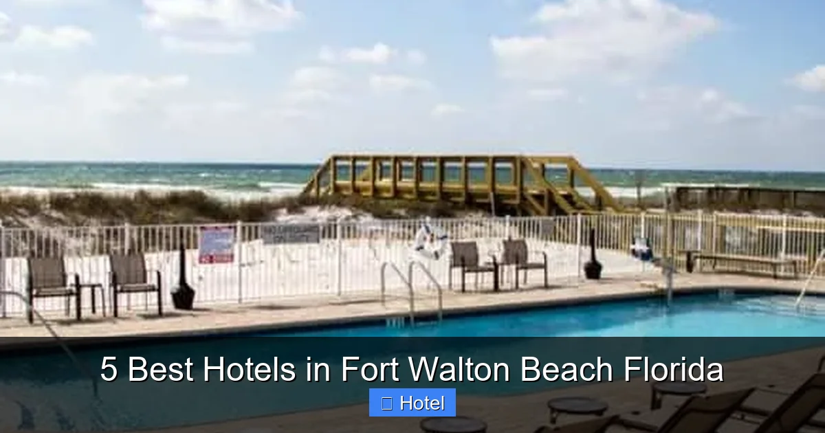 5 Best Hotels in Fort Walton Beach Florida